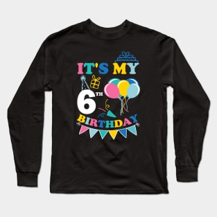 Kids It's My 6th Birthday Celebrating Six Years Long Sleeve T-Shirt